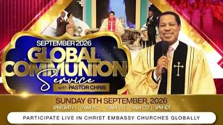 GLOBAL COMMUNION SERVICE WITH PASTOR CHRIS || SEPTEMBER 6TH, 2026