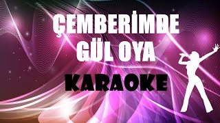 Çemberimde Gül Oya - Karaoke Resimi