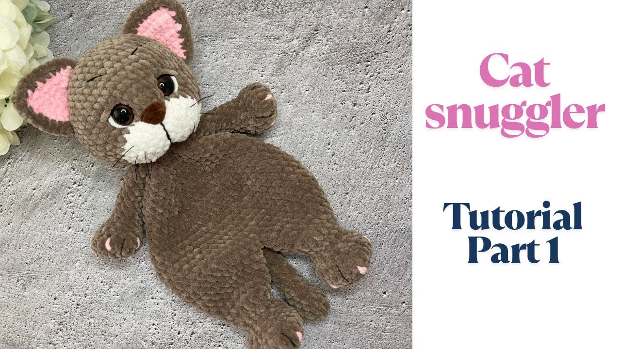 Схема вязания КОТИКА крючком / игрушка-обнимашка для малыша / БЕСПЛАТНЫЙ урок / Часть 1