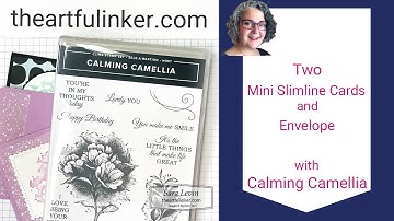Two Mini Slimline Cards and Envelope with Calming Camellia