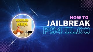 HOW TO JAILBREAK PS4 FIRMWARE 11.00 USING GOLDHEN **LATEST FIRMWARE** (READ DESC)