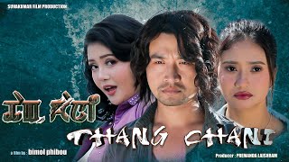 Thang Chani || Official Movie Trailer Release 2022