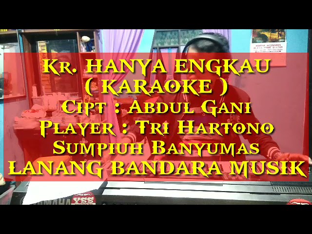 HANYA ENGKAU keroncong,KARAOKE,Tri Hartono,LANANG BANDARA MUSIK class=