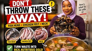 STOP THROWING AWAY FISH HEADS, CHICKEN FEET & NECK! DO THIS!!!