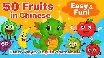 Học Nhanh 50 Từ Vựng Trái Cây Tiếng Trung – Master Chinese Fruit Vocabulary FAST