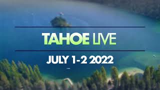 Tahoe Live Summer 2022 - Official Trailer