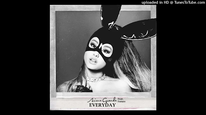 Ariana Grande ft. Future - Everyday (Official Clean Version)
