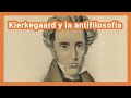 Kierkegaard y la antifilosofía | Congreso de filosofía | Video especial