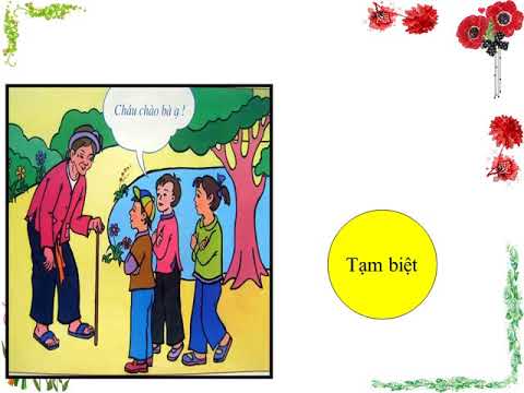 Bài giảng Đạo đức lớp 1: Bài 13 - Chào hỏi và tạm biệt
