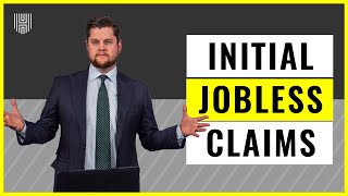 Economic Indicator: Initial Jobless Claims | Vlog #47