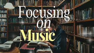 Deep focus  - study and work music