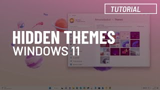 windows 11: enable new hidden themes