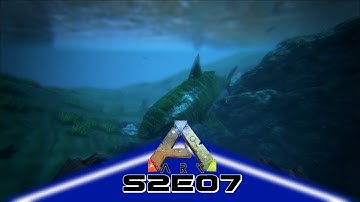 ARK: Survival Evolved (Gameplay) E07 - Readying the DIve/Megalodon Taming