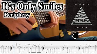 【TAB】♪It's Only Smiles / Periphery Guitar Cover