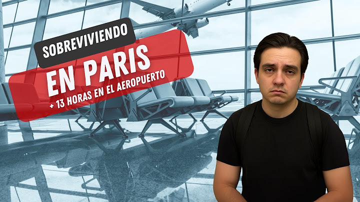Así sobrevivimos +13 horas varados en el aeropuerto de París ✈️ | 4K