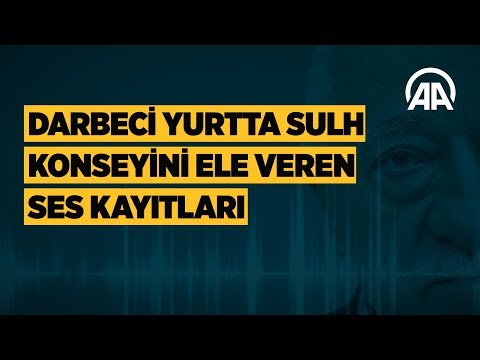 Darbeci yurtta sulh konseyini ele veren ses kayıtları