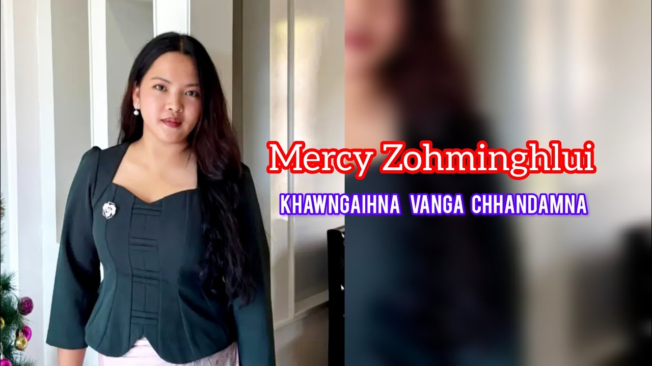 Khawngaihna vanga chhandam / Nl.Mercy Zohminghlui / Dt.2.2.2026 Thawhtan zan 