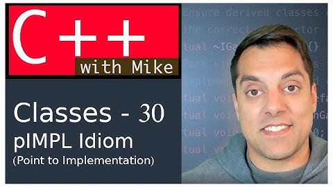 Classes Part 30 - pIMPL (pointer to implementation) - More Stable APIs| Modern Cpp Series Ep. 67