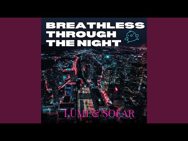Breathless Through The Night - YouTube