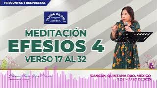 Meditación: Efesios 4 Versos 17 al 32 - Cancún, México, 9 de marzo, 2025  Hna. María Luisa Piraquive