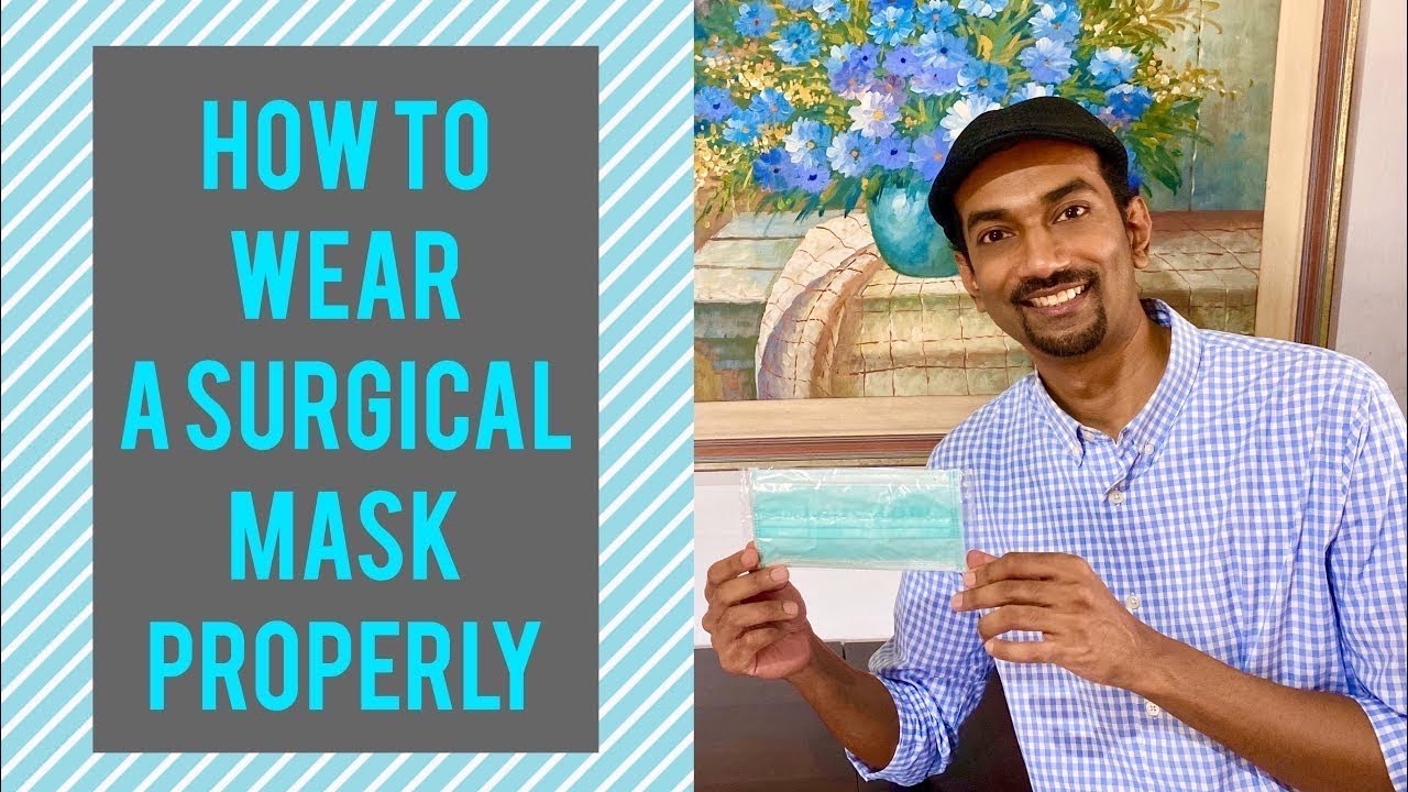 COVID19: How To Wear A Surgical Mask (Face Mask) Properly - YouTube