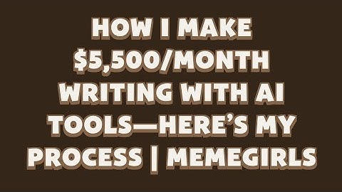 How I Make $5,500/Month Writing with AI Tools—Here’s Process | MemeGirls | Memefi Youtube Video Code