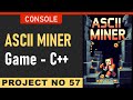 ASCII Miner in C++ for Beginners | Easy Console Games Coding Tutorial