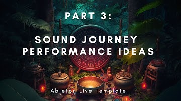 Ableton Live 432Hz Sound Healing Template Tutorial Part 3: Sound Journey Performance Ideas