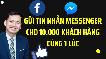 Cách Gửi Tin Nhắn Hàng Loạt Trên Facebook Messenger Cho Nhiều Người Nhanh Chóng Hoặc Theo Lịch