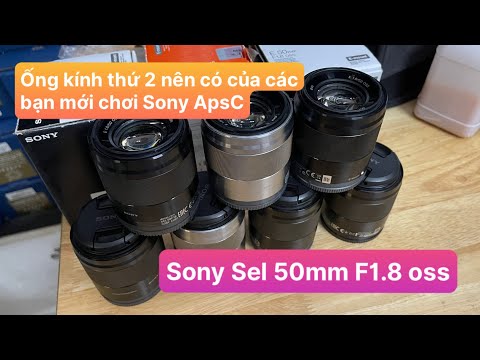 🎥 Sony Sel 50mm f1.8 - Chụp ngon nhưng không phải dành cho người mới bắt đầu — Video review, click xem trên YouTube