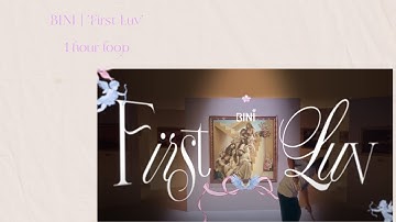 BINI - First Luv - 1hour loop