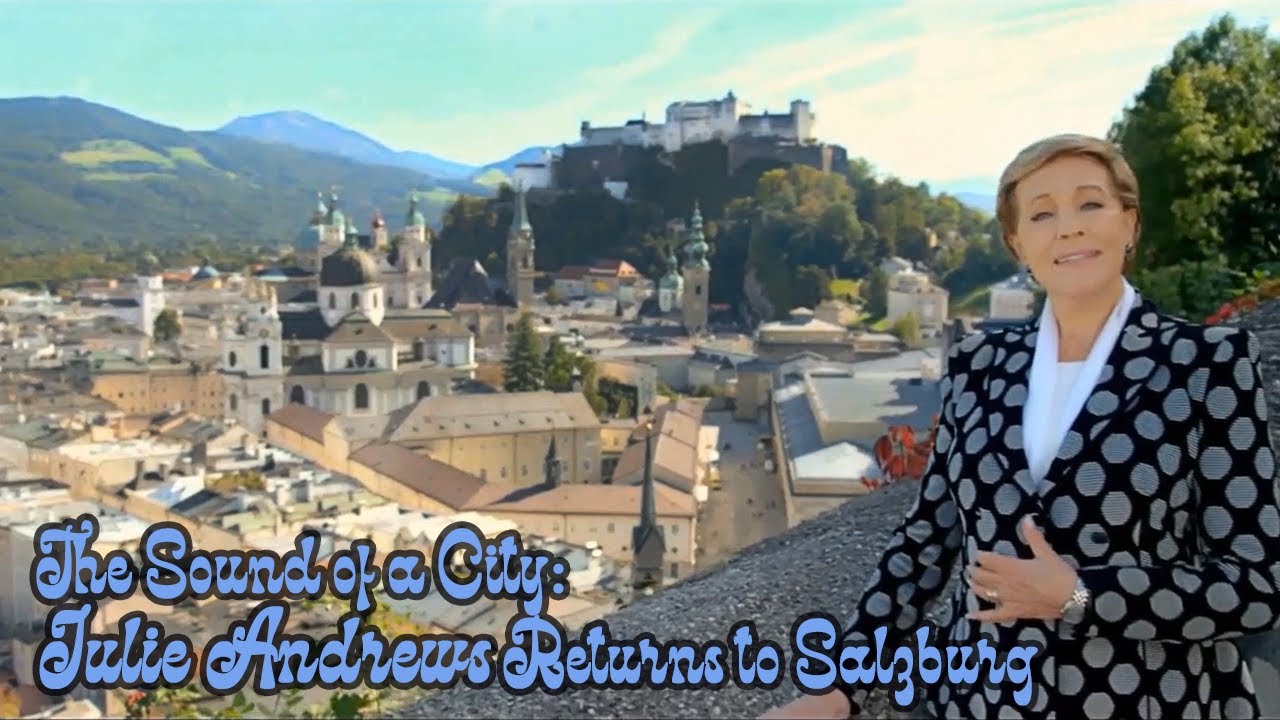 The Sound of a City Julie Andrews Returns to Salzburg Trailer (2015