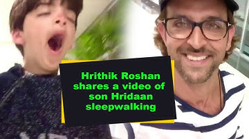 Hrithik Roshan shares a video of son Hridaan sleepwalking