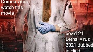 Covid 21 Lethal Virus 2021 dubbed Hindi Hollywood new movie