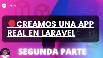 🔴 LIVE: Creamos una app real con Laravel - Segunda Parte