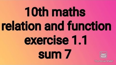 10th Maths| chapter 1|relation and function |exercise 1.1| sum number 7 #theensuvaikanakku