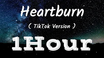 Wafia - Heartburn | [ Lyrics ] | [ 1Hour ] [ Loop ] | [ TikTok Version ] [ Slowed Song ]