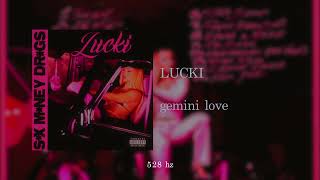 lucki - gemini love {528 hz}