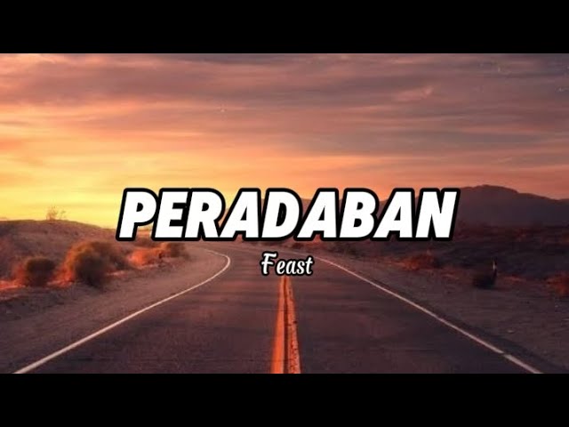 Peradaban - Feast (Lyrics) class=