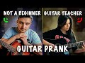 Professional GUITARIST DOESN'T Pretends to be a BEGINNER to Guitar Lessons | PRANK
