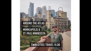 Minneapolis \& St. Paul Minnesota twin cities travel vlog  - Around the Atlas (Episode 17)