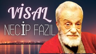 Visal - Necip Fazıl KISAKÜREK Resimi