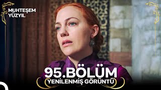 Muhteşem Yüzyıl Aşk-I Derûn 95. Bölüm Yenilenmiş Görüntü