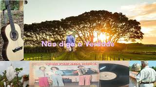 #SERTANEJO RAIZ# NÃO DIGA A VERDADE- TRIO PARADA DURA