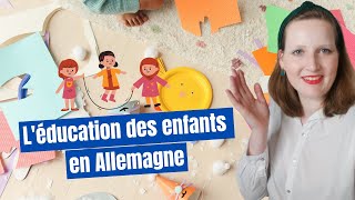 L'éducation en Allemagne | Pourquoi les enfants allemands sont moins sages que les enfants français