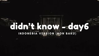 didn’t know - day6 | lirik indonesia (non baku version)