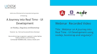 Webinar on Angularjs1, Bootstrap and nodejs by UIDESK