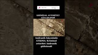 Andranik küçəsində ATIŞMA: Kriminal avtoritet Andranik güllələndi  #Shorts