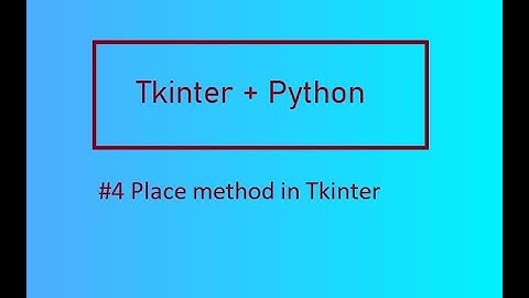 Place Method in Tkinter