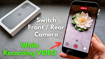 iPhone 17 - How to Switch Between Front & Rear Camera while Recording Video